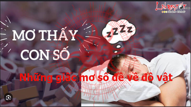 Những giấc mơ số đề 7 Những giấc mơ số đề về đồ vật