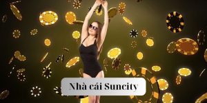 Những lý do khiến Suncity được game thủ bình chọn