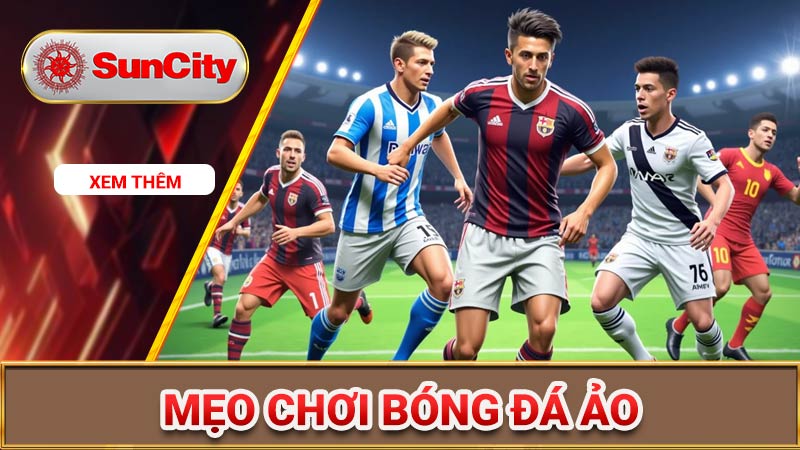 Mẹo chơi bóng đá ảo